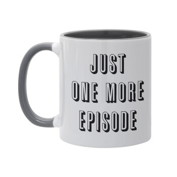 JUST ONE MORE EPISODE, Mug colored grey, ceramic, 330ml