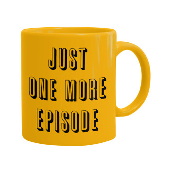 JUST ONE MORE EPISODE, Ceramic coffee mug yellow, 330ml (1pcs)