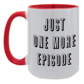 JUST ONE MORE EPISODE, Κούπα Mega 15oz, κεραμική Κόκκινη, 450ml