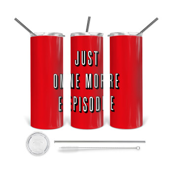 JUST ONE MORE EPISODE, Tumbler ποτήρι θερμό από ανοξείδωτο ατσάλι 600ml, με μεταλλικό καλαμάκι & βούρτσα καθαρισμού