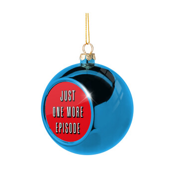 JUST ONE MORE EPISODE, Χριστουγεννιάτικη μπάλα δένδρου Μπλε 8cm