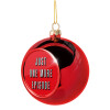 JUST ONE MORE EPISODE, Χριστουγεννιάτικη μπάλα δένδρου Κόκκινη 8cm