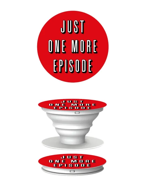 JUST ONE MORE EPISODE — 2