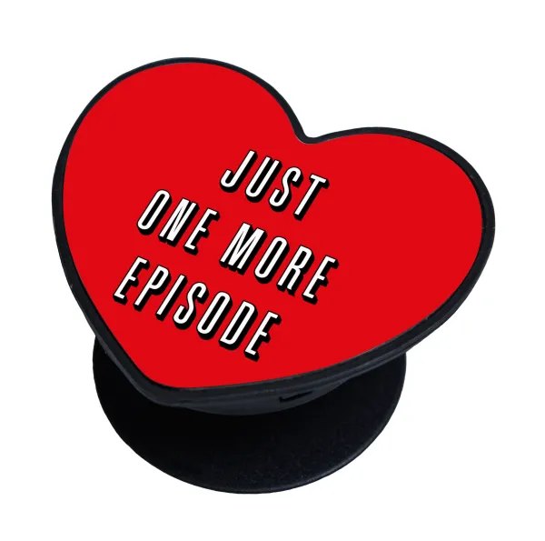 JUST ONE MORE EPISODE — 1