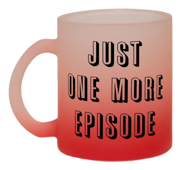 JUST ONE MORE EPISODE — 1