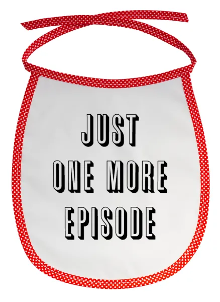JUST ONE MORE EPISODE — 1