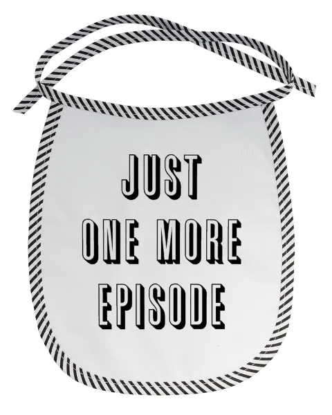 JUST ONE MORE EPISODE — 1