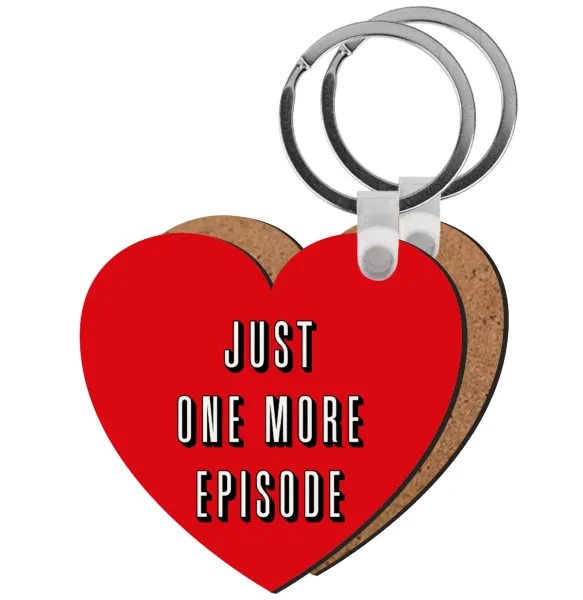 JUST ONE MORE EPISODE — 1