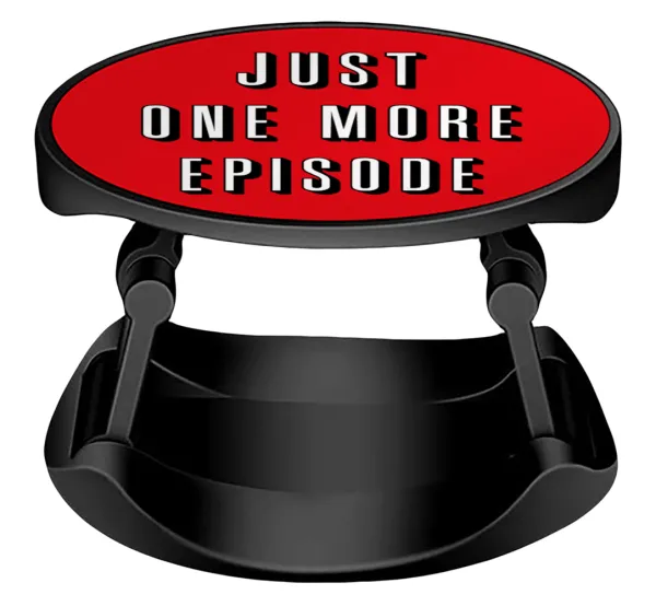 JUST ONE MORE EPISODE — Phone Holders Stand  Stand Βάση Στήριξης Κινητού στο Χέρι