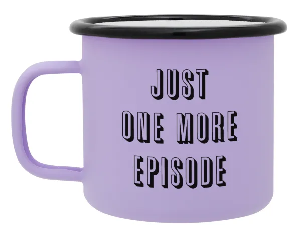 JUST ONE MORE EPISODE — 1