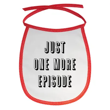 JUST ONE MORE EPISODE, Σαλιάρα μωρού αλέκιαστη με κορδόνι Κόκκινη