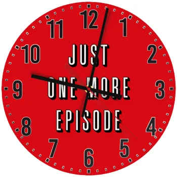 JUST ONE MORE EPISODE, Ρολόι τοίχου ξύλινο (30cm)