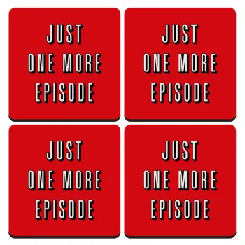 JUST ONE MORE EPISODE, ΣΕΤ 4 Σουβέρ ξύλινα τετράγωνα (9cm)