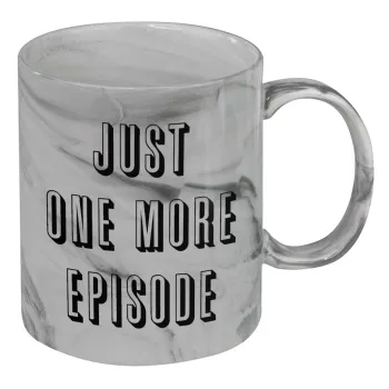 JUST ONE MORE EPISODE, Mug ceramic marble style, 330ml