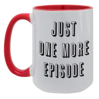 JUST ONE MORE EPISODE, Κούπα Mega 15oz, κεραμική Κόκκινη, 450ml
