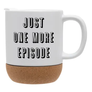 JUST ONE MORE EPISODE, Κούπα, κεραμική με βάση φελού και καπάκι (ΜΑΤ), 330ml