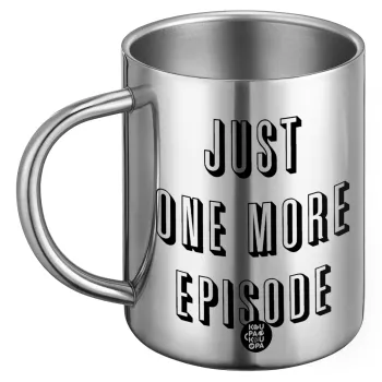 JUST ONE MORE EPISODE, Ανοξείδωτη Μεταλλική Κούπα 450ml - Διπλού Τοιχώματος