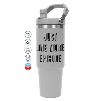 JUST ONE MORE EPISODE, GREY color, 890ml (30oz) stainless Steel Tumbler with Handle