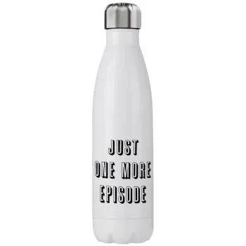 JUST ONE MORE EPISODE, Stainless steel, double-walled, 750ml