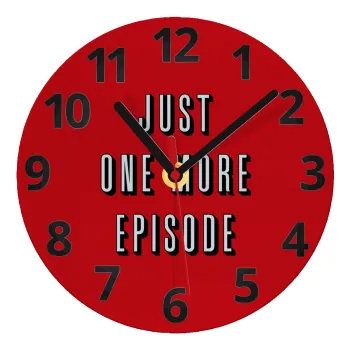 JUST ONE MORE EPISODE, Ρολόι τοίχου γυάλινο (20cm)