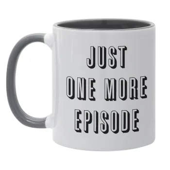 JUST ONE MORE EPISODE, Κούπα χρωματιστή γκρι, κεραμική, 330ml