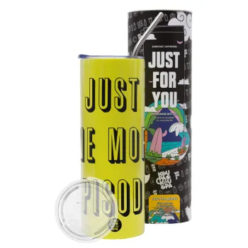 JUST ONE MORE EPISODE, Neon Yellow Travel Tumbler θερμό, μεταλλικό καλαμάκι(Ανωξείδωτο 304 Food grade, BPA free, 600ml)
