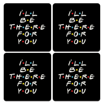 Friends i i'll be there for you, ΣΕΤ 4 Σουβέρ ξύλινα τετράγωνα (9cm)