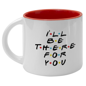 Friends i i'll be there for you, Κούπα κεραμική 400ml Λευκή/Κόκκινη