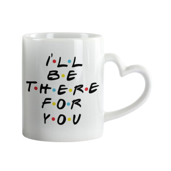 Friends i i'll be there for you, Mug heart handle, ceramic, 330ml