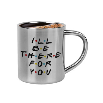 Friends i i'll be there for you, Double-wall metal cup for espresso (220ml)