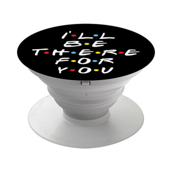Friends i i'll be there for you, Phone Holders Stand  White Hand-held Mobile Phone Holder