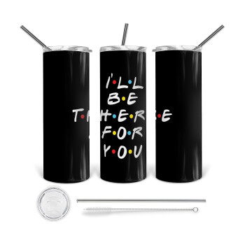 Friends i i'll be there for you, Tumbler stainless steel 600ml, with metal straw & cleaning brush
