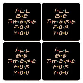 Friends i i'll be there for you, ΣΕΤ x4 Σουβέρ ξύλινα τετράγωνα plywood (9cm)