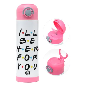Friends i i'll be there for you, Children's hot water bottle, stainless steel, with safety straw, PINK (500ml)