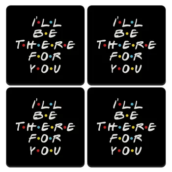 Friends i i'll be there for you, ΣΕΤ 4 Σουβέρ ξύλινα τετράγωνα (9cm)