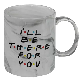 Friends i i'll be there for you, Mug ceramic marble style, 330ml