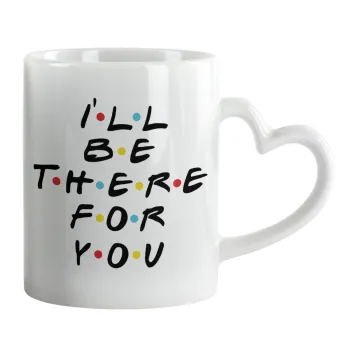 Friends i i'll be there for you, Mug heart handle, ceramic, 330ml