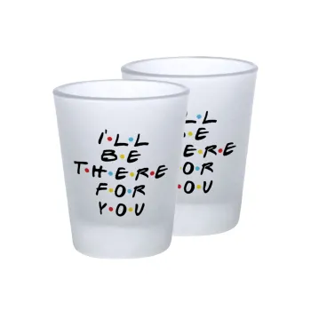 Friends i i'll be there for you, Σφηνοπότηρα γυάλινα 45ml του πάγου (2 τεμάχια)