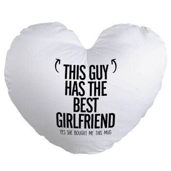 This guy has the best Girlfriend, Μαξιλάρι καναπέ καρδιά 40x40cm περιέχεται το  γέμισμα