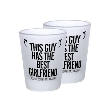 This guy has the best Girlfriend, Σφηνοπότηρα γυάλινα 45ml του πάγου (2 τεμάχια)