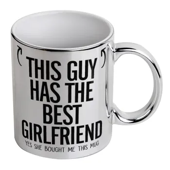 This guy has the best Girlfriend, Mug ceramic, silver mirror, 330ml
