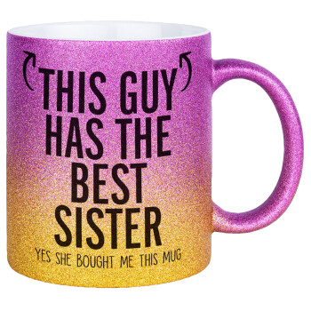 This guy has the best Sister, Κούπα Χρυσή/Ροζ Glitter, κεραμική, 330ml