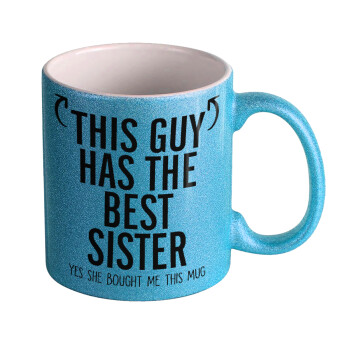 This guy has the best Sister, Κούπα Σιέλ Glitter που γυαλίζει, κεραμική, 330ml