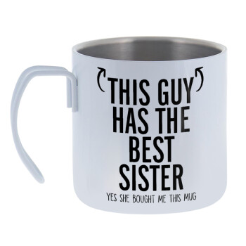 This guy has the best Sister, Mug Stainless steel double wall 400ml