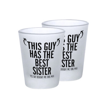 This guy has the best Sister, Σφηνοπότηρα γυάλινα 45ml του πάγου (2 τεμάχια)