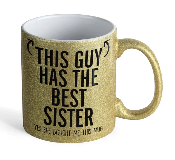 This guy has the best Sister — Κούπα Χρυσή Glitter που γυαλίζει, κεραμική, 330ml