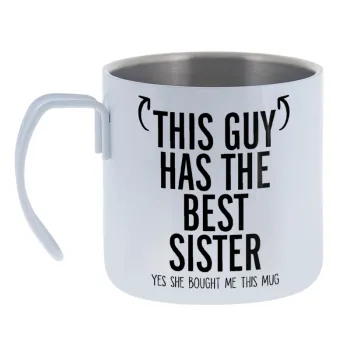 This guy has the best Sister — Κούπα Ανοξείδωτη διπλού τοιχώματος 400ml