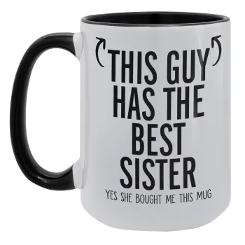 This guy has the best Sister, Κούπα Mega 15oz, κεραμική Μαύρη, 450ml