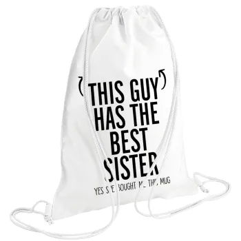 This guy has the best Sister, Τσάντα πλάτης πουγκί GYMBAG λευκή (28x40cm)