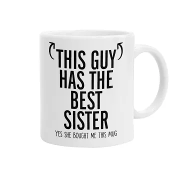 This guy has the best Sister, Κούπα, κεραμική, 330ml